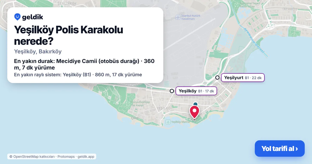 Yeşilköy Polis Karakolu nerede: haritada konumu ve en yakın duraklar, yürüme süreleriyle