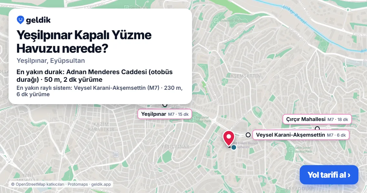 Yeşilpınar Kapalı Yüzme Havuzu nerede: haritada konumu ve en yakın duraklar, yürüme süreleriyle