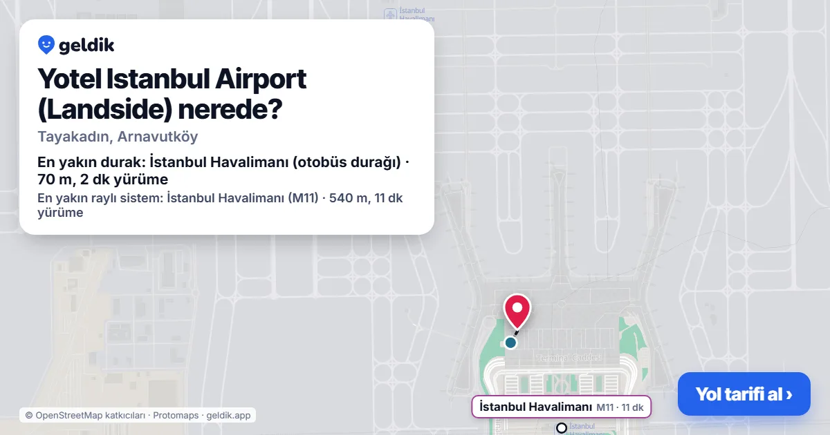Yotel Istanbul Airport (Landside) nerede: haritada konumu ve en yakın duraklar, yürüme süreleriyle