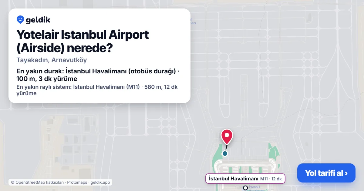 Yotelair Istanbul Airport (Airside) nerede: haritada konumu ve en yakın duraklar, yürüme süreleriyle