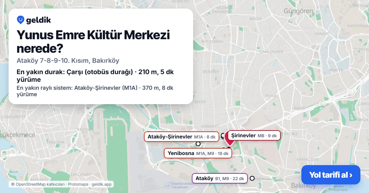 Yunus Emre Kültür Merkezi nerede: haritada konumu ve en yakın duraklar, yürüme süreleriyle