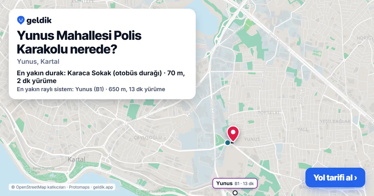 Yunus Mahallesi Polis Karakolu nerede: haritada konumu ve en yakın duraklar, yürüme süreleriyle