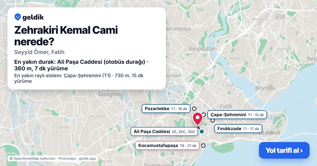 Where is Zehrakiri Kemal Cami: map with its location and the nearest stops, with walking times