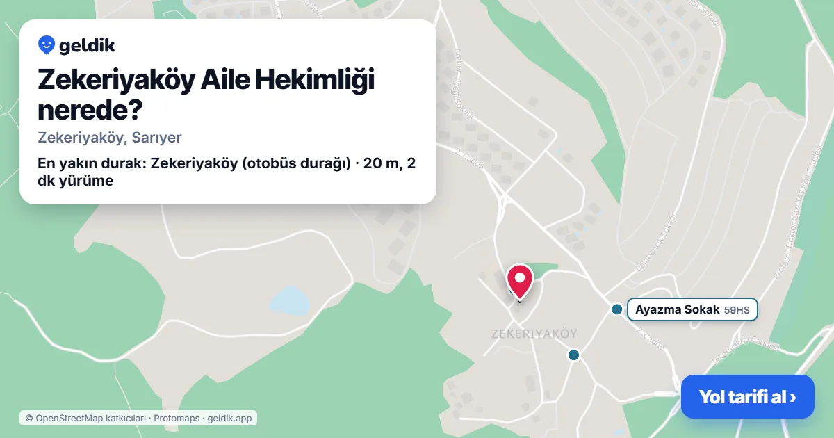Zekeriyaköy Aile Hekimliği nerede: haritada konumu ve en yakın duraklar, yürüme süreleriyle