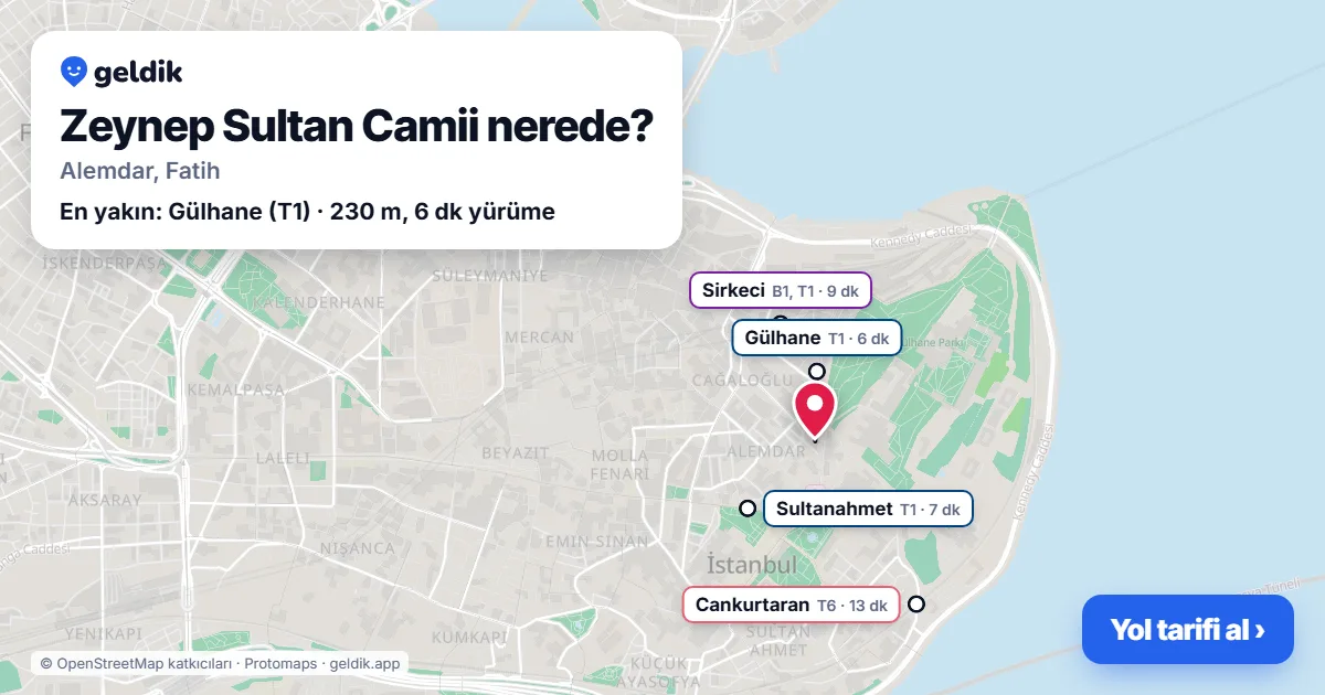 Zeynep Sultan Camii nerede: haritada konumu ve en yakın duraklar, yürüme süreleriyle
