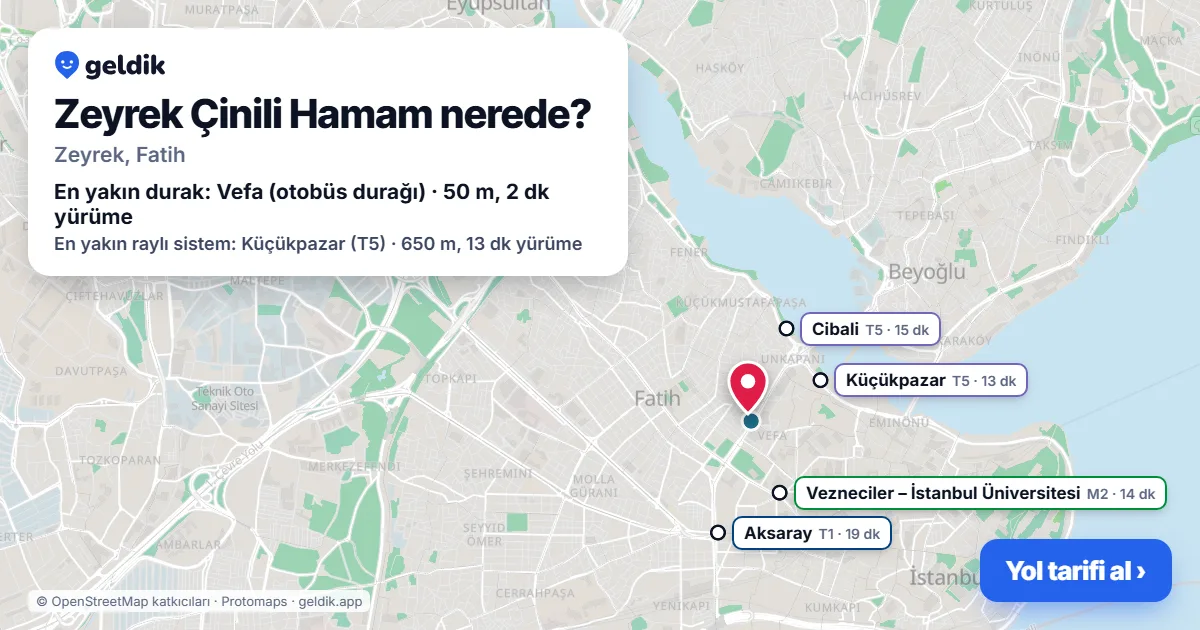 Zeyrek Çinili Hamam nerede: haritada konumu ve en yakın duraklar, yürüme süreleriyle