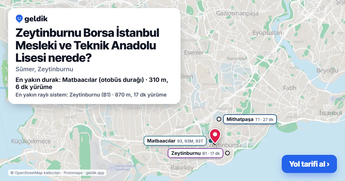 Zeytinburnu Borsa İstanbul Mesleki ve Teknik Anadolu Lisesi nerede: haritada konumu ve en yakın duraklar, yürüme süreleriyle