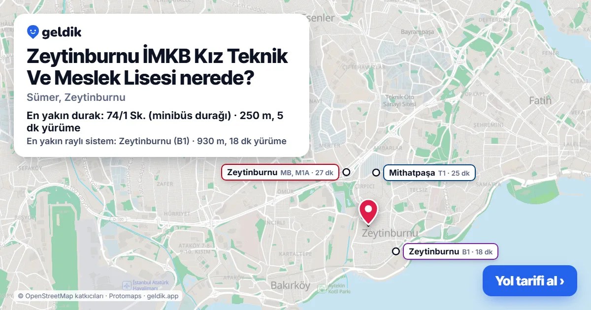 Zeytinburnu İMKB Kız Teknik Ve Meslek Lisesi nerede: haritada konumu ve en yakın duraklar, yürüme süreleriyle
