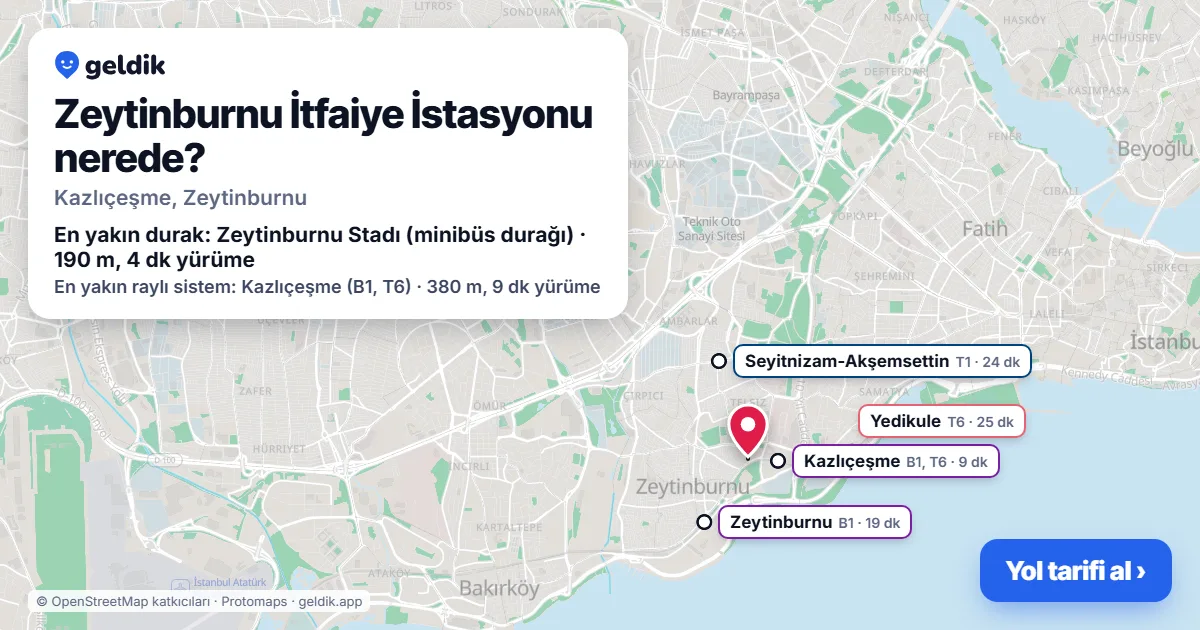 Zeytinburnu İtfaiye İstasyonu nerede: haritada konumu ve en yakın duraklar, yürüme süreleriyle