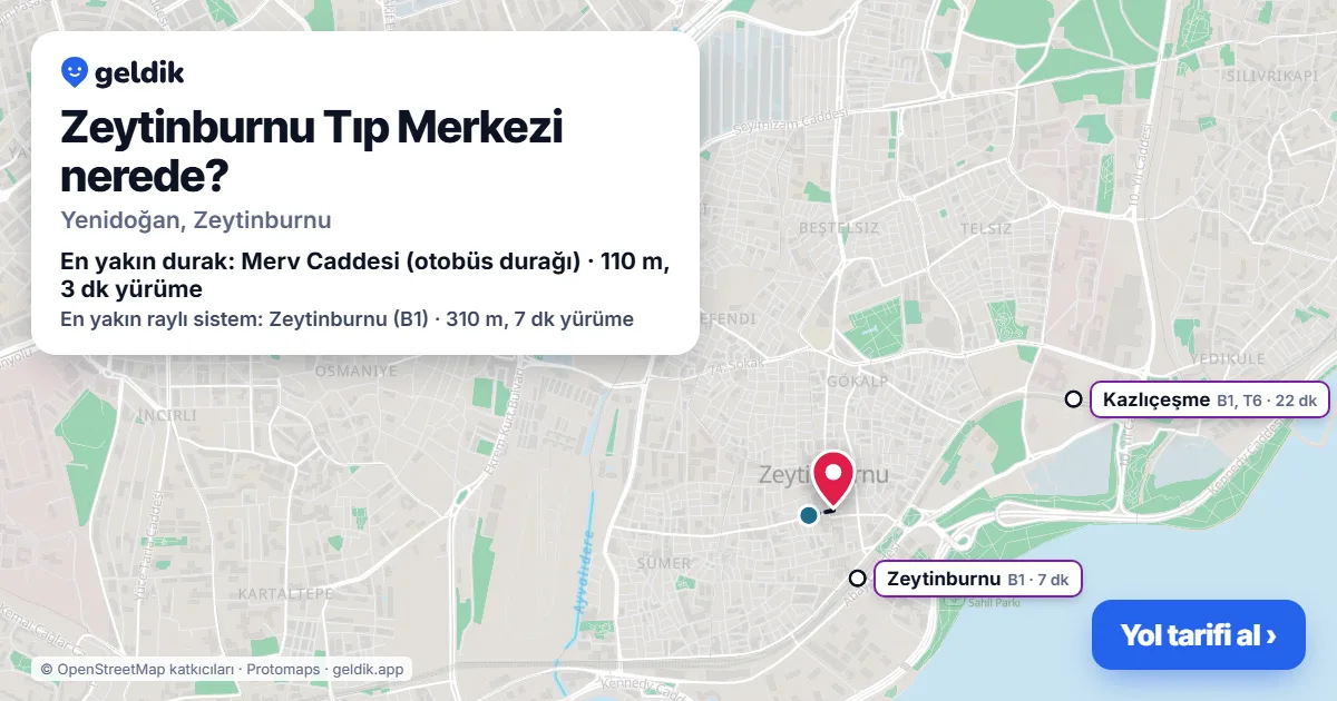 Zeytinburnu Tıp Merkezi nerede: haritada konumu ve en yakın duraklar, yürüme süreleriyle