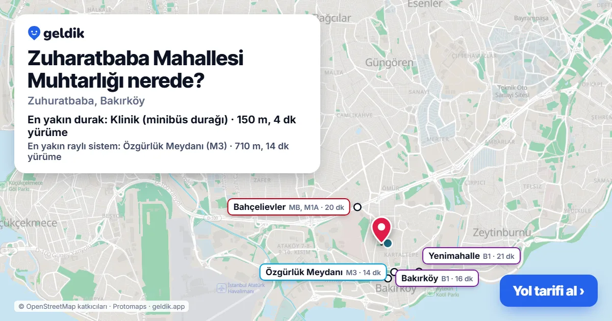 Zuharatbaba Mahallesi Muhtarlığı nerede: haritada konumu ve en yakın duraklar, yürüme süreleriyle