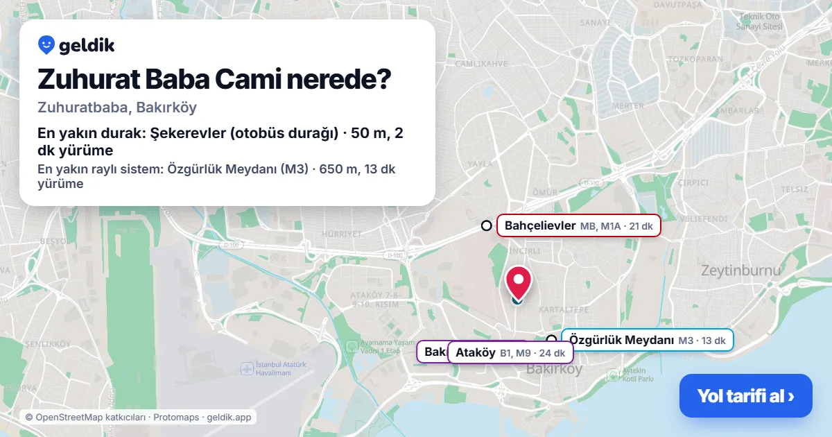 Zuhurat Baba Cami nerede: haritada konumu ve en yakın duraklar, yürüme süreleriyle