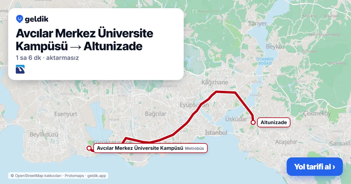Avcılar – Altunizade yol haritası: Metrobüs ile ~66 dk