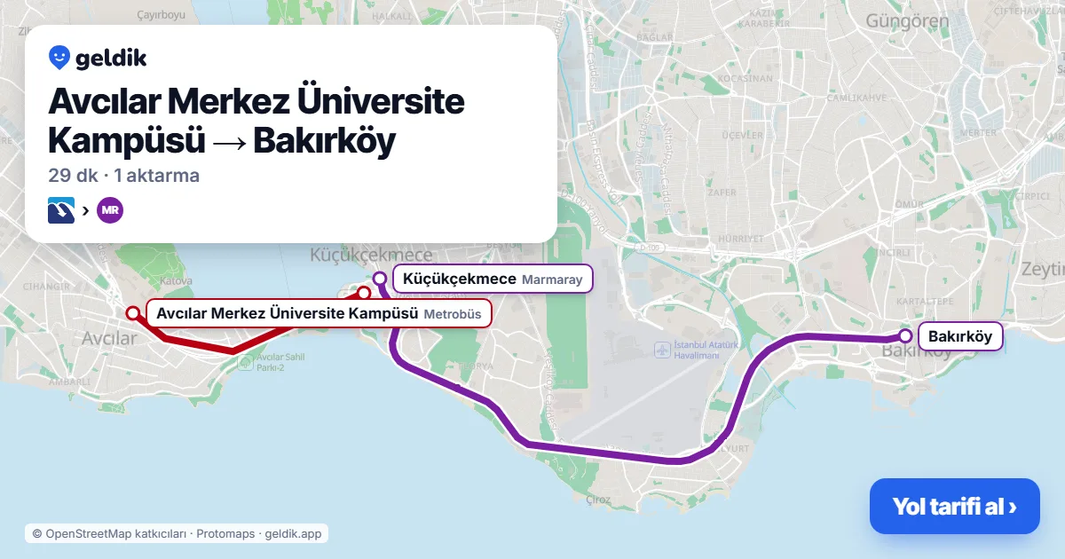 Avcılar – Bakırköy yol haritası: Metrobüs → Marmaray ile ~29 dk