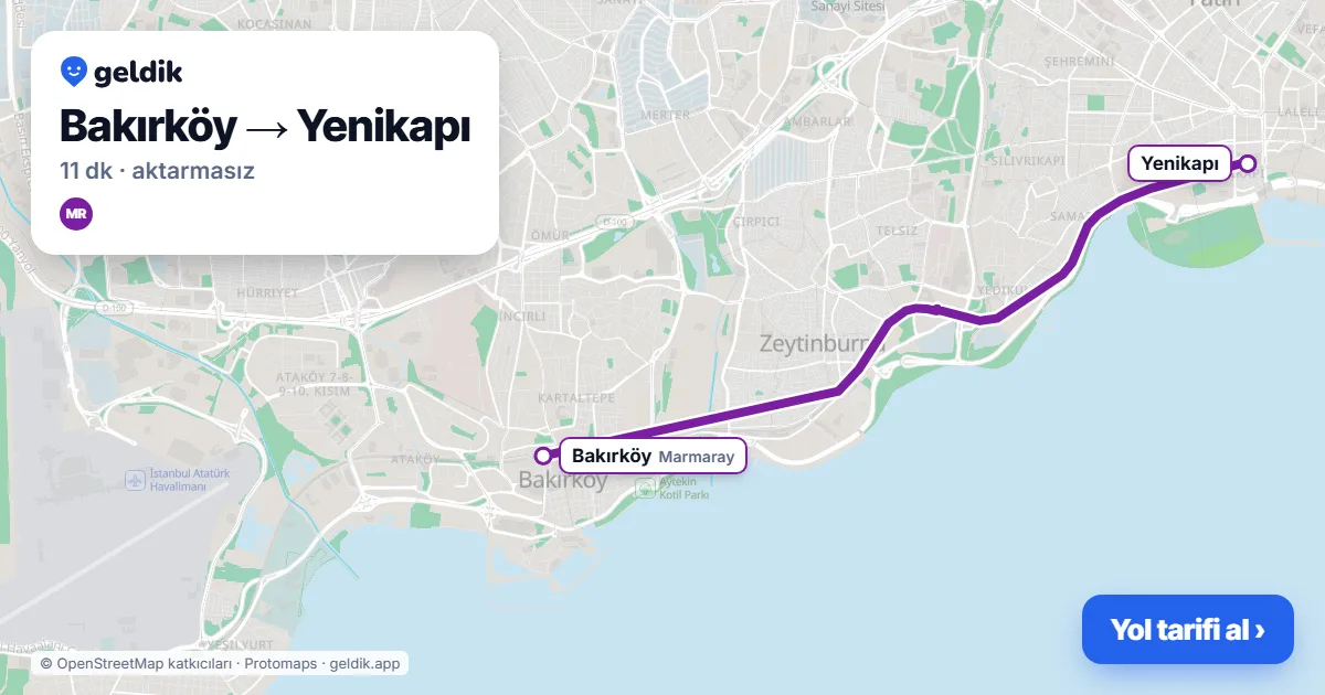 Bakırköy – Yenikapı yol haritası: Marmaray ile ~11 dk