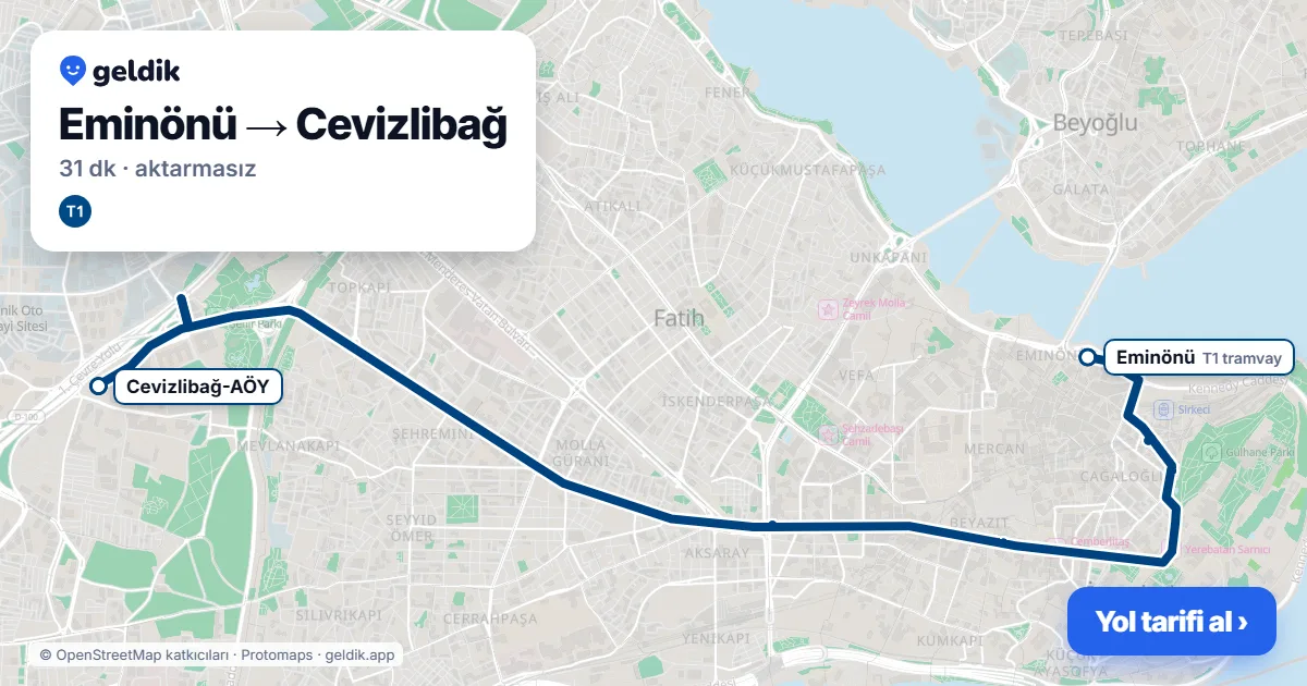 Eminönü – Cevizlibağ yol haritası: T1 ile ~31 dk
