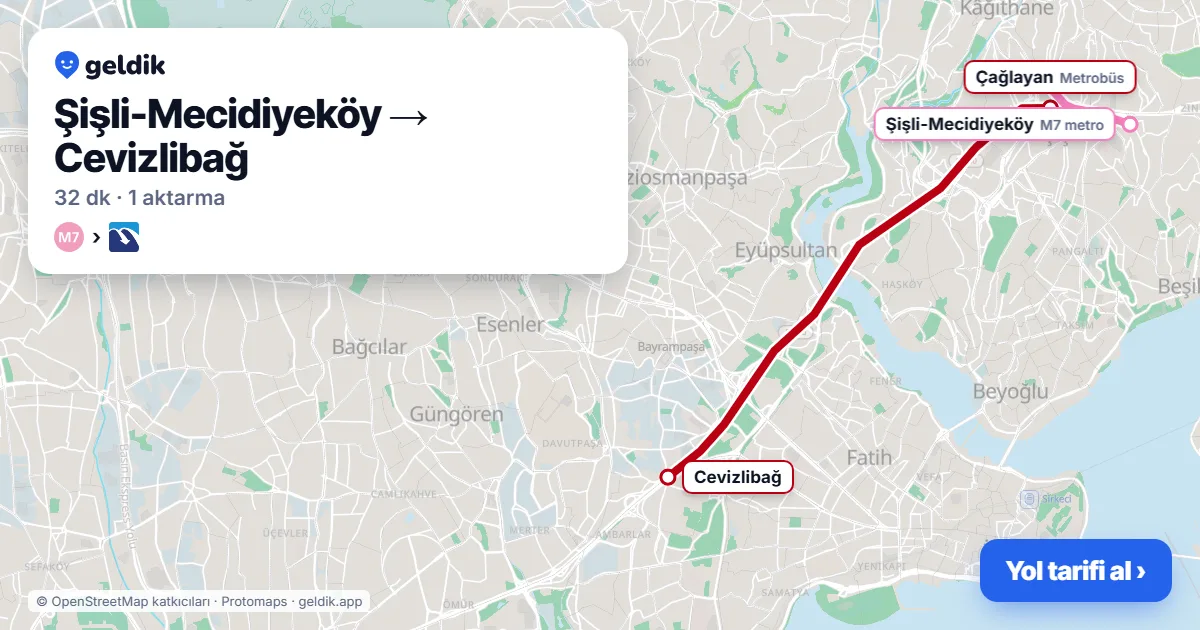 Mecidiyeköy – Cevizlibağ yol haritası: M7 → Metrobüs ile ~32 dk