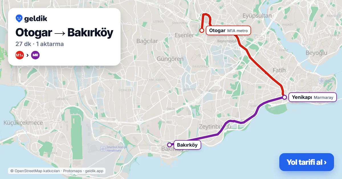 Otogar – Bakırköy yol haritası: M1A → Marmaray ile ~27 dk