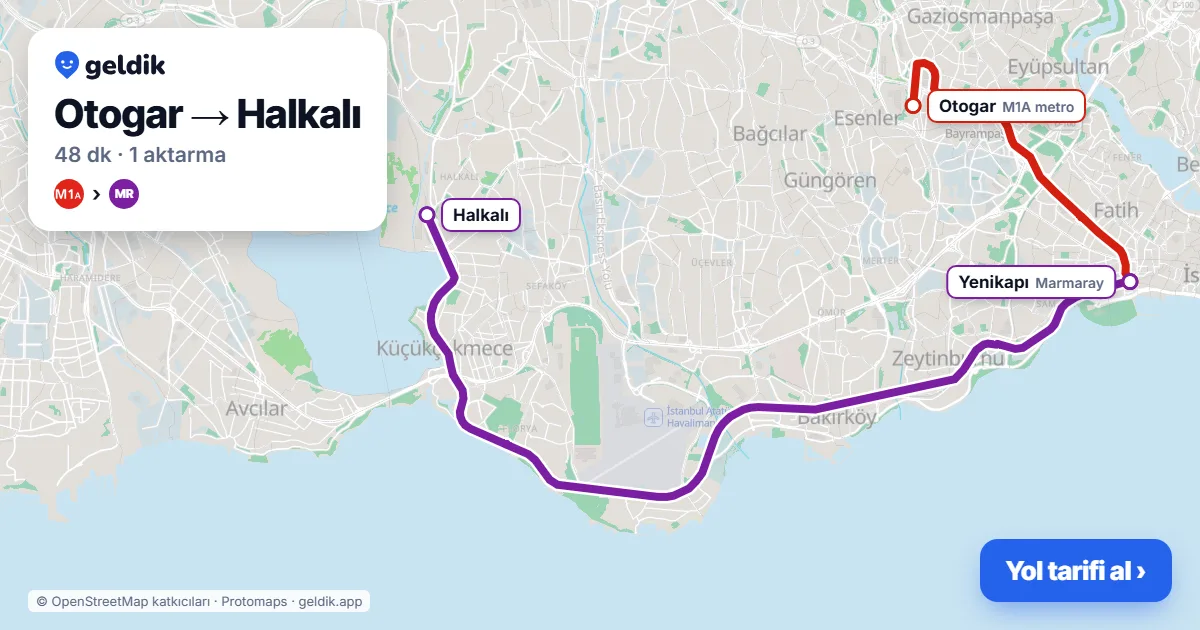 Otogar – Halkalı yol haritası: M1A → Marmaray ile ~48 dk