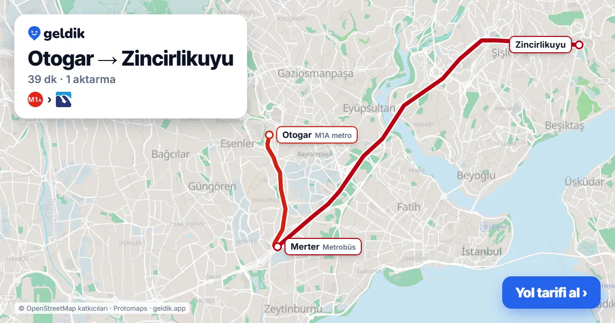 Otogar – Zincirlikuyu yol haritası: M1A → Metrobüs ile ~39 dk