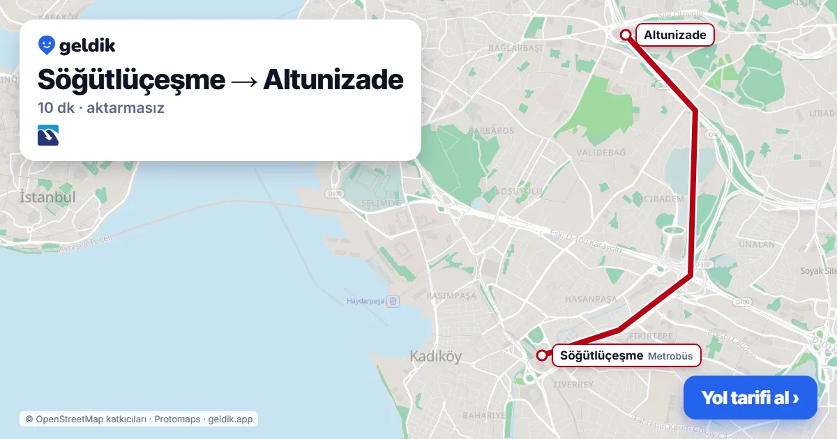 Söğütlüçeşme – Altunizade yol haritası: Metrobüs ile ~10 dk