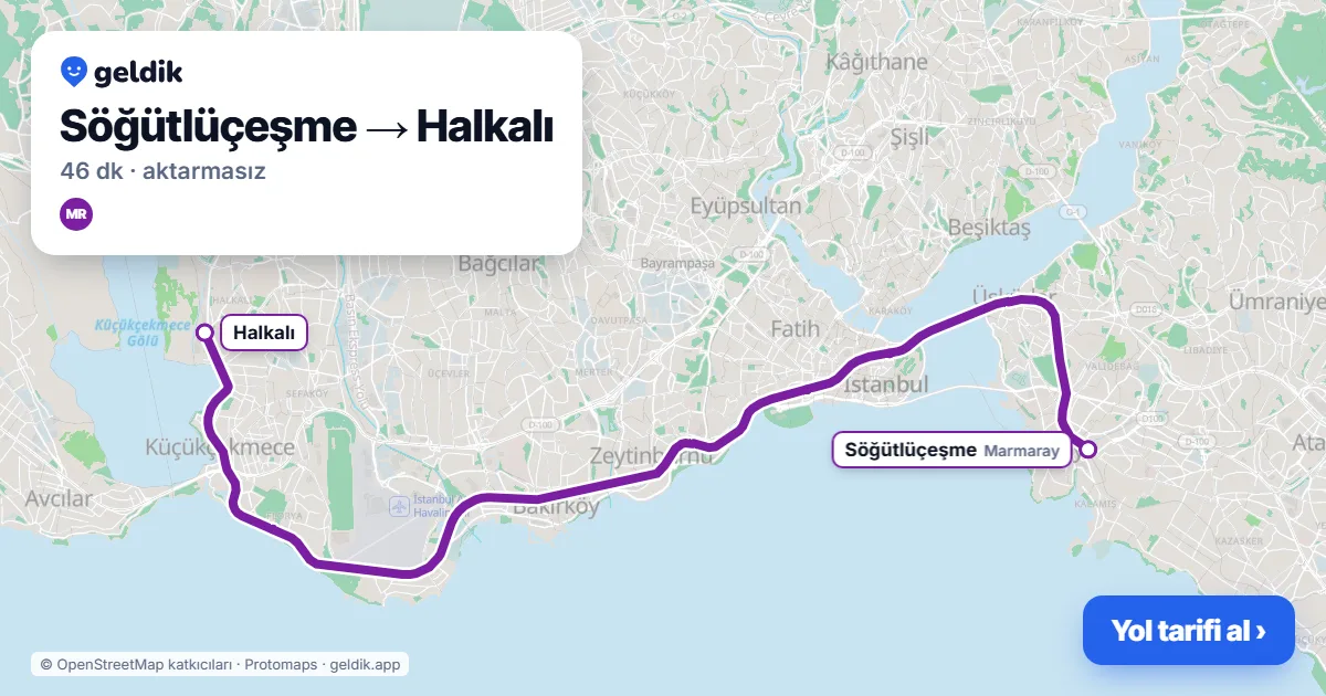 Söğütlüçeşme – Halkalı yol haritası: Marmaray ile ~46 dk