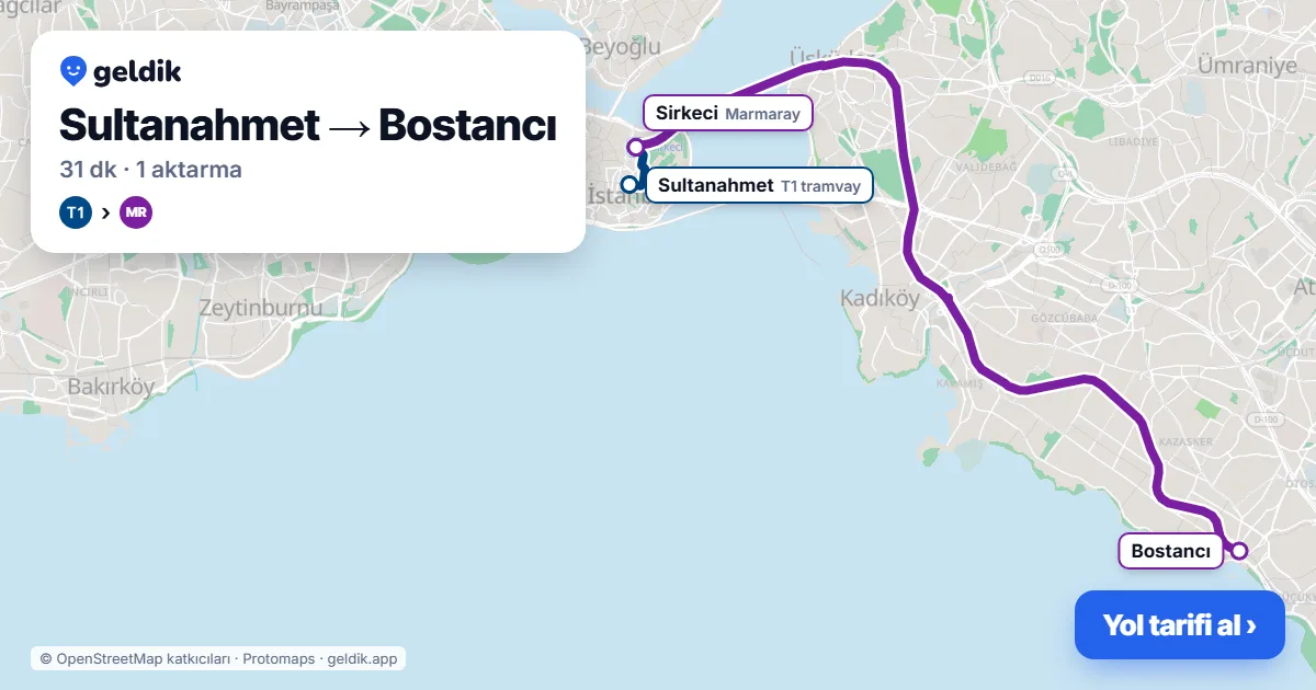 Sultanahmet – Bostancı yol haritası: T1 → Marmaray ile ~31 dk