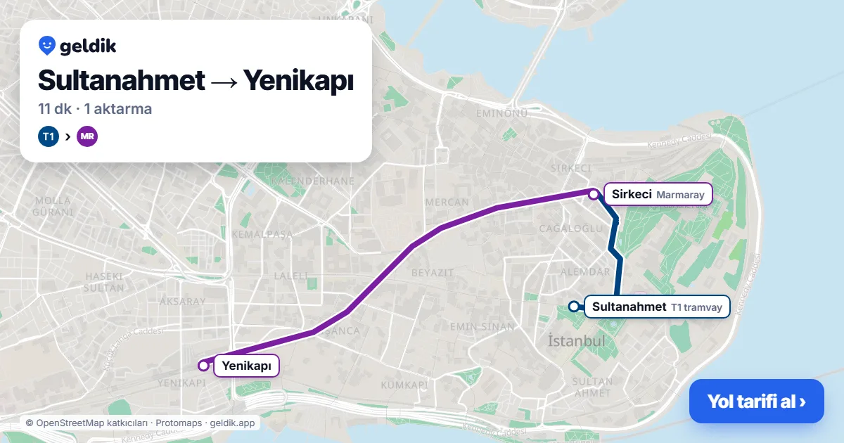 Sultanahmet – Yenikapı yol haritası: T1 → Marmaray ile ~11 dk