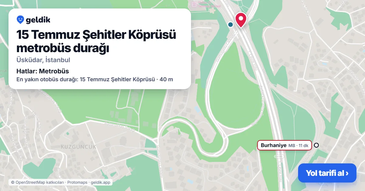 15 Temmuz Şehitler Köprüsü metrobüs durağı haritada: konumu, yakındaki istasyonlar ve otobüs durakları