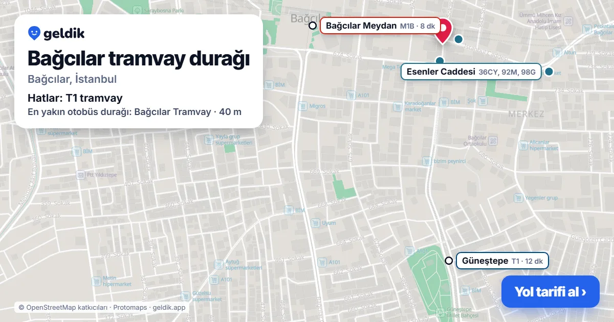 Bağcılar tramvay durağı haritada: konumu, yakındaki istasyonlar ve otobüs durakları