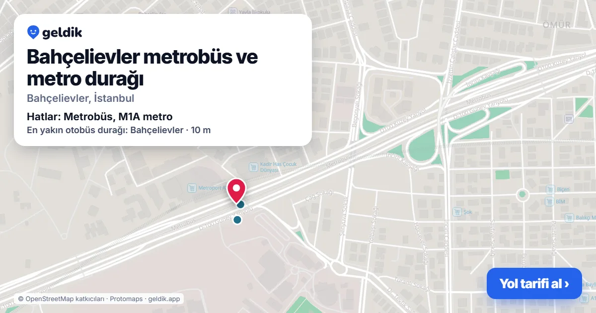 Bahçelievler metrobüs ve metro durağı haritada: konumu, yakındaki istasyonlar ve otobüs durakları