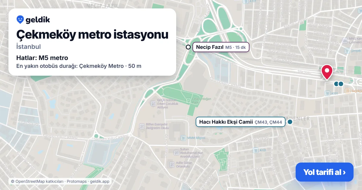 Çekmeköy metro istasyonu haritada: konumu, yakındaki istasyonlar ve otobüs durakları