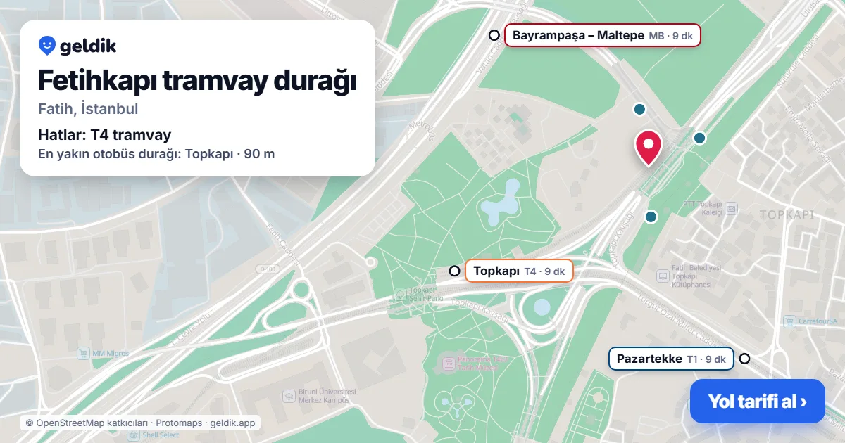 Fetihkapı tram stop on the map: location, nearby stations and bus stops