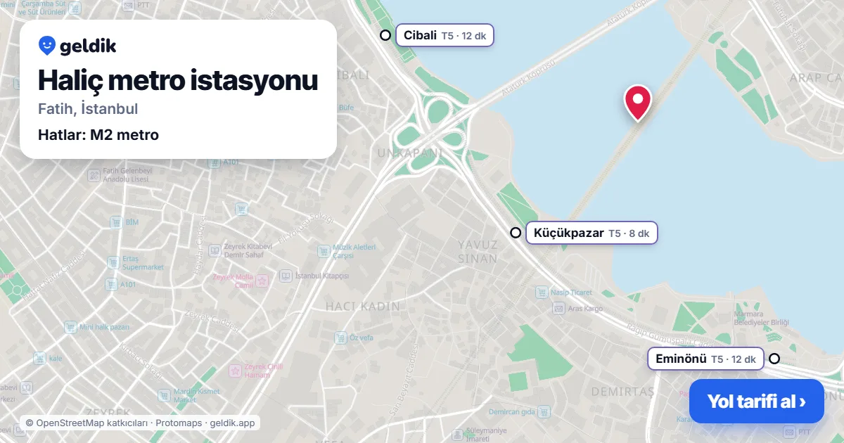 Haliç metro istasyonu haritada: konumu, yakındaki istasyonlar ve otobüs durakları
