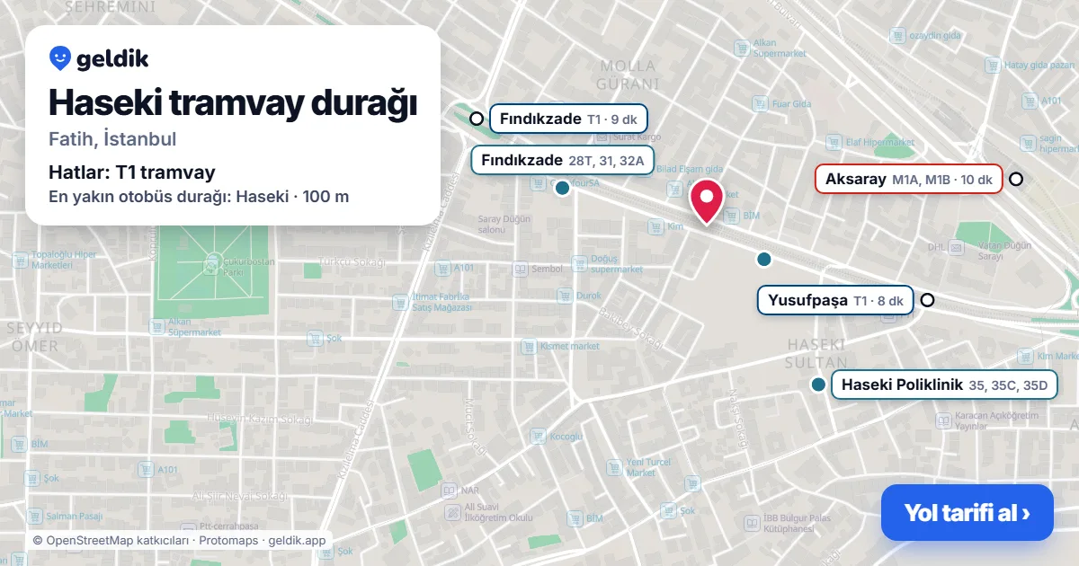 Haseki tramvay durağı haritada: konumu, yakındaki istasyonlar ve otobüs durakları