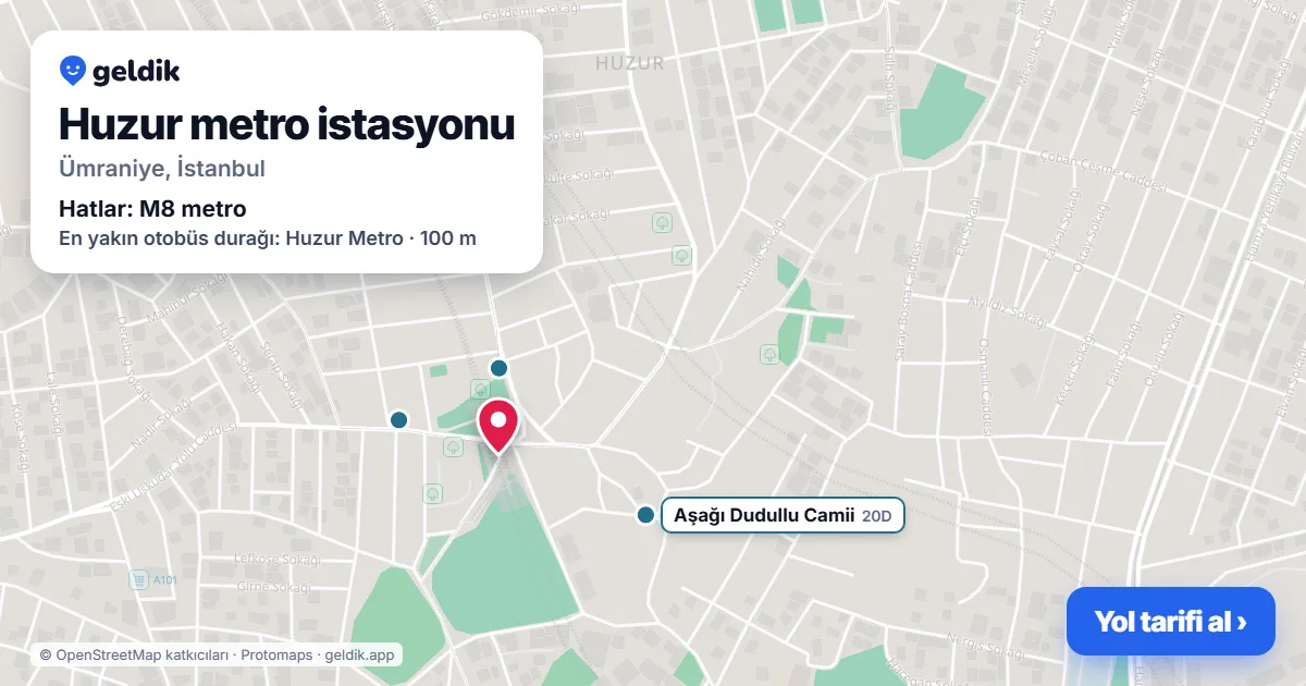 Huzur metro istasyonu haritada: konumu, yakındaki istasyonlar ve otobüs durakları