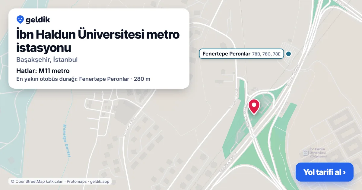 İbn Haldun Üniversitesi metro station on the map: location, nearby stations and bus stops