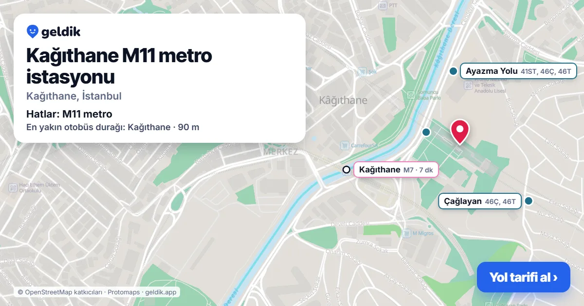 Kağıthane M11 metro station on the map: location, nearby stations and bus stops