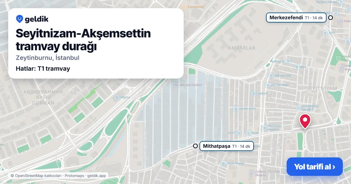 Seyitnizam-Akşemsettin tramvay durağı haritada: konumu, yakındaki istasyonlar ve otobüs durakları