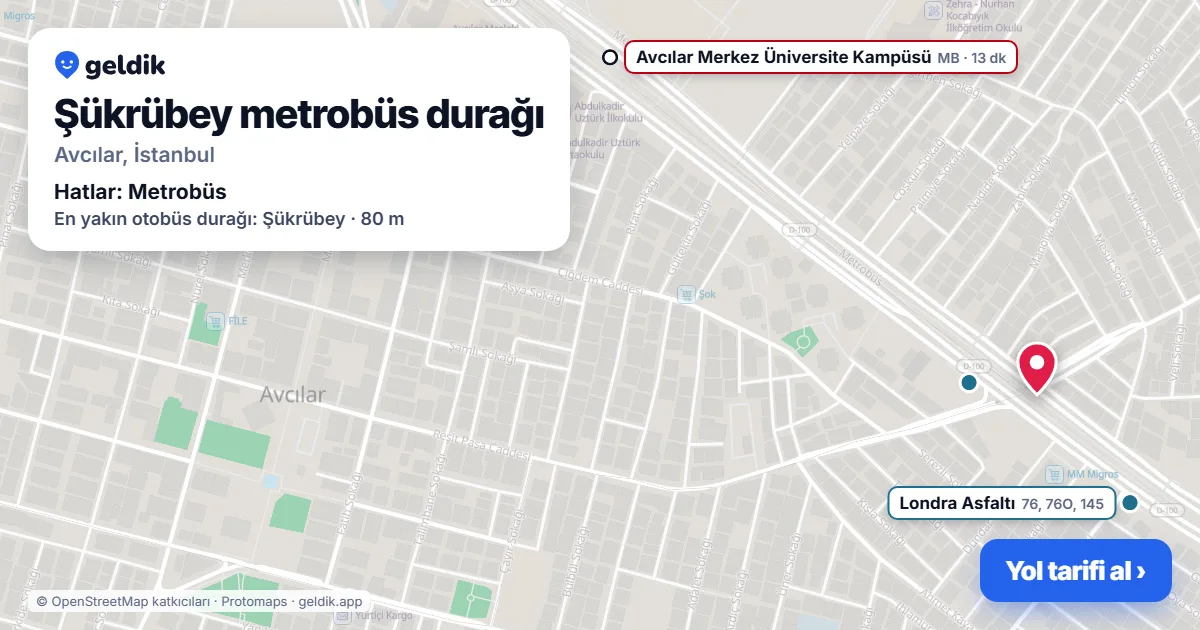 Şükrübey metrobüs durağı haritada: konumu, yakındaki istasyonlar ve otobüs durakları