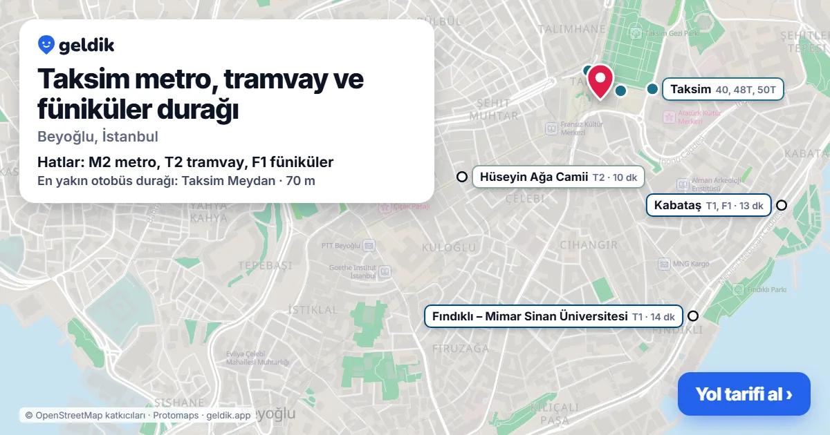 Taksim metro, tramvay ve füniküler durağı haritada: konumu, yakındaki istasyonlar ve otobüs durakları