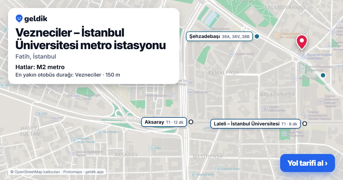 Vezneciler – İstanbul Üniversitesi metro istasyonu haritada: konumu, yakındaki istasyonlar ve otobüs durakları