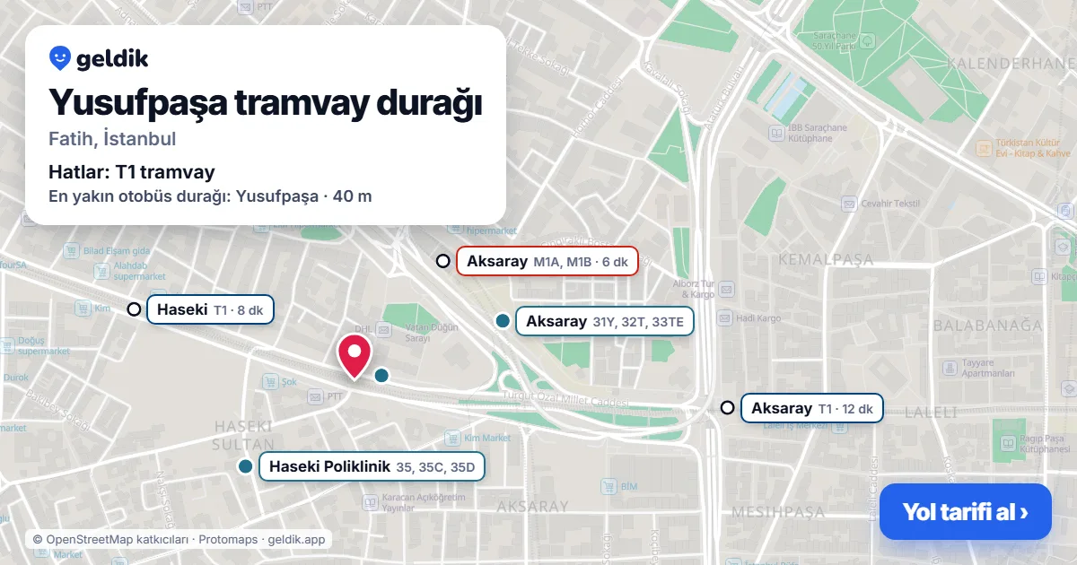 Yusufpaşa tramvay durağı haritada: konumu, yakındaki istasyonlar ve otobüs durakları